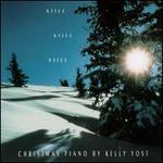 Still...Still...Still: Christmas Piano by Kelly Yost