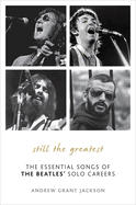 Still the Greatest: The Essential Songs of the Beatles' Solo Careers