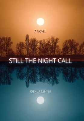 Still the Night Call - Senter, Joshua