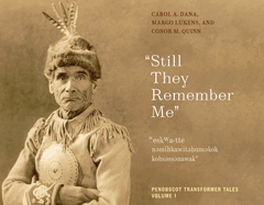 Still They Remember Me: Penobscot Transformer Tales, Volume 1