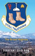 Still Trudging: The Broad Highway