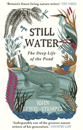 Still Water: The Deep Life of the Pond