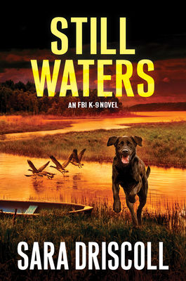 Still Waters: A Riveting Novel of Suspense - Driscoll, Sara