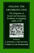 Stilling the Grumbling Hive: The Response to Social & Economic Problems in England, 1689-1750
