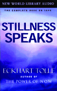 Stillness Speaks - Tolle, Eckhart (Read by)