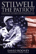 Stilwell the Patriot: Vinegar Joe, the Brits and Chiang Kai-Shek