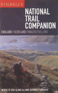 Stilwell's National Trail Companion: Where to Stay Along 46 Long Distance Footpaths