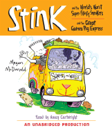 Stink and the World's Worst Super-Stinky Sneakers & Stink and the Great Guinea Pig Express - McDonald, Megan, and Cartwright, Nancy (Read by)