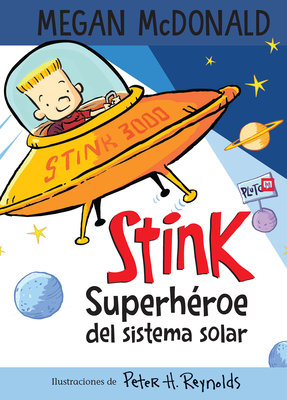 Stink Superhroe del Sistema Solar/ Stink: Solar System Superhero - McDonald, Megan