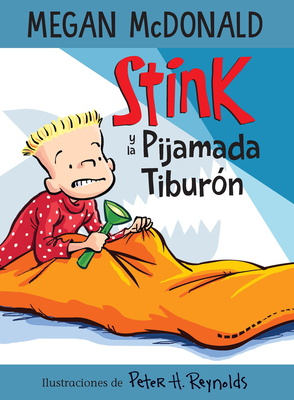 Stink Y La Pijamada Tibur?n / Stink and the Shark Sleepover - McDonald, Megan, and Reynolds, Peter H