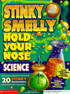 Stinky Smelly Hold-Your-Nose Science