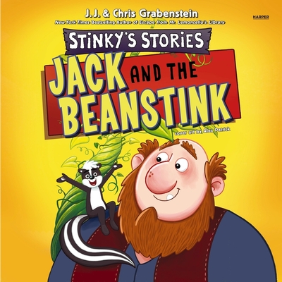 Stinky's Stories #2: Jack and the Beanstink - Grabenstein, J J (Read by), and Grabenstein, Chris (Read by)