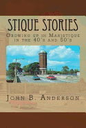 Stique Stories: Growing Up in Manistique in the 40's and 50's
