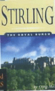 Stirling: The Royal Burgh