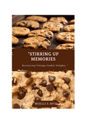 "Stirring Up Memories: Recovering Vintage Cookie Delights. "