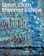 Stitch, Cloth, Shimmer & Shine