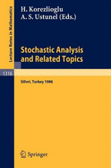 Stochastic Analysis and Related Topics: Proceedings of a Workshop Held in Silivri, Turkey, July 7-9, 1986