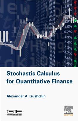 Stochastic Calculus for Quantitative Finance - Gushchin, Alexander A
