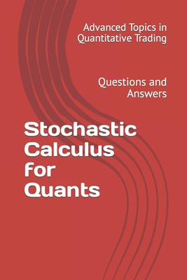 Stochastic Calculus for Quants: Questions and Answers - Wang, X Y