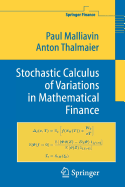 Stochastic Calculus of Variations in Mathematical Finance - Malliavin, Paul, and Thalmaier, Anton