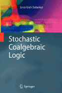 Stochastic Coalgebraic Logic