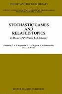 Stochastic Games and Related Topics: In Honor of Professor L. S. Shapley