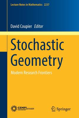 Stochastic Geometry: Modern Research Frontiers - Coupier, David (Editor)