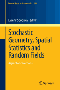 Stochastic Geometry, Spatial Statistics and Random Fields: Asymptotic Methods