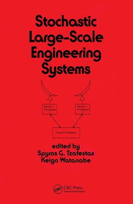 Stochastic Large-Scale Engineering Systems - Tzafestas