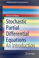 Stochastic Partial Differential Equations: An Introduction