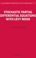 Stochastic Partial Differential Equations with Lvy Noise: An Evolution Equation Approach