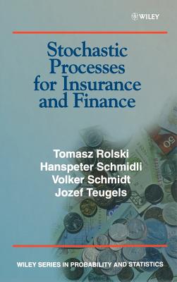 Stochastic Processes for Insurance and Finance - Rolski, Tomasz, and Schmidli, Hanspeter, and Schmidt, V