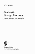 Stochastic Storage Processes: Queues, Insurance Risk & Dams