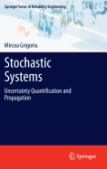 Stochastic Systems: Uncertainty Quantification and Propagation