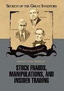 Stock Frauds, Manipulations, and Insider Trading Lib/E