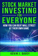 Stock Investing For Everyone: How My Kids Beat Wall Street, And How You Can Too