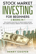 Stock Market Investing for Beginners: The Ultimate Collection to Create Passive Income and Achieve Financial Freedom with Dividend and ETF