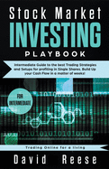 Stock Market Investing Playbook: Intermediate Guide to the Best Trading Strategies and Setups for Profiting in Single Shares. Build Up Your Cash Flow in a Matter of Weeks!