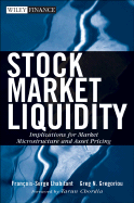 Stock Market Liquidity: Implications for Market Microstructure and Asset Pricing