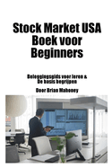 Stock Market USA Boek voor beginners: Beleggingsgids voor leren & De basis begrijpen