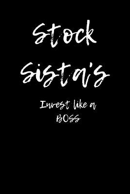 Stock Sistas Invest like a BOSS - Williams, Delia