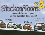 Stockcar Toons: More Grins and Spins on the Winston Cup Circuit