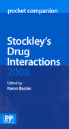 Stockley's Drug Interactions Pocket Companion - Baxter, Karen (Editor)