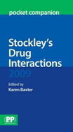 Stockley's Drug Interactions Pocket Companion - Baxter, Karen (Editor)