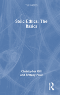 Stoic Ethics: The Basics