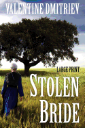 Stolen Bride: Kidnapped Amish Girl Finds Freedom and Love in a New World