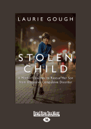 Stolen Child: A Mother's Journey to Rescue Her Son from Obsessive Compulsive Disorder