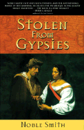 Stolen from Gypsies - Smith, Noble Mason