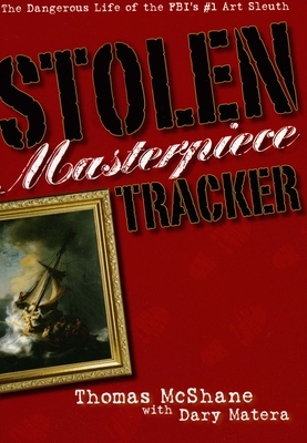 Stolen Masterpiece Tracker - McShane, Thomas, and Matera, Dary