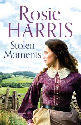 Stolen Moments: A heartwarming saga of forbidden love - Harris, Rosie